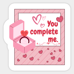 You complete me. Sticker
